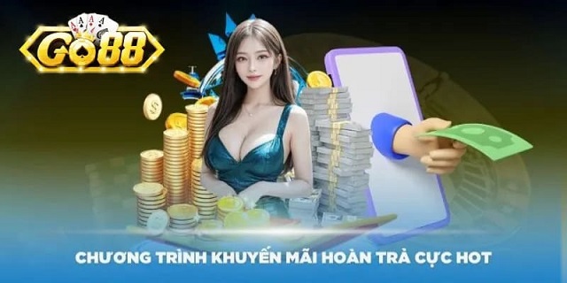 Go88 hỗ trợ đa dạng chương trình khuyến mãi hấp dẫn, giá trị khủng