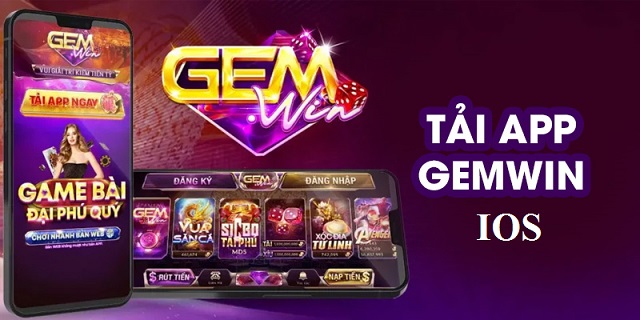 Tải app GEMWIN về IOS Tải app GEMWIN về IOS