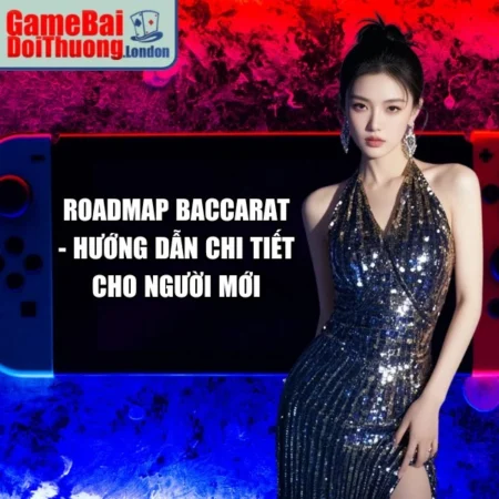 Roadmap Baccarat Có Giúp Tăng Winrate Không?